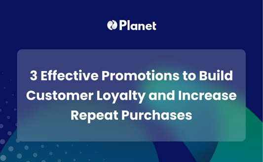 3 Effective Promotions to Build Customer Loyalty and Increase Repeat Purchases