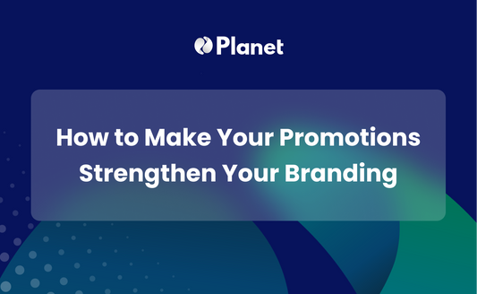 How to Make Your Promotions Strengthen Your Branding