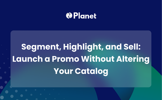 Segment, Highlight, and Sell: Launch a Promotion Without Altering Your Catalog