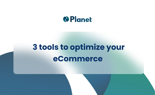 3 tools to optimize your eCommerce