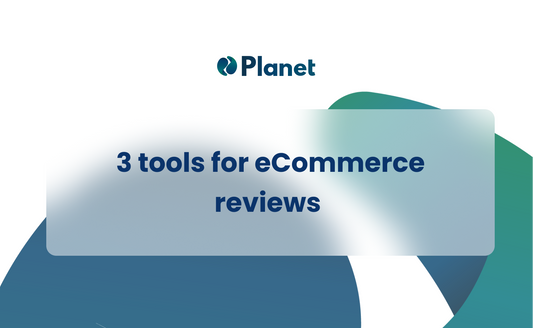 3 tools for eCommerce reviews