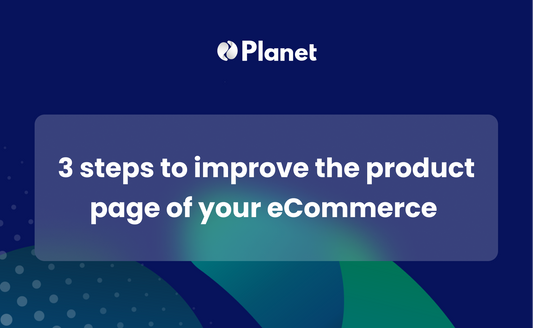 3 steps to improve the product page of your eCommerce