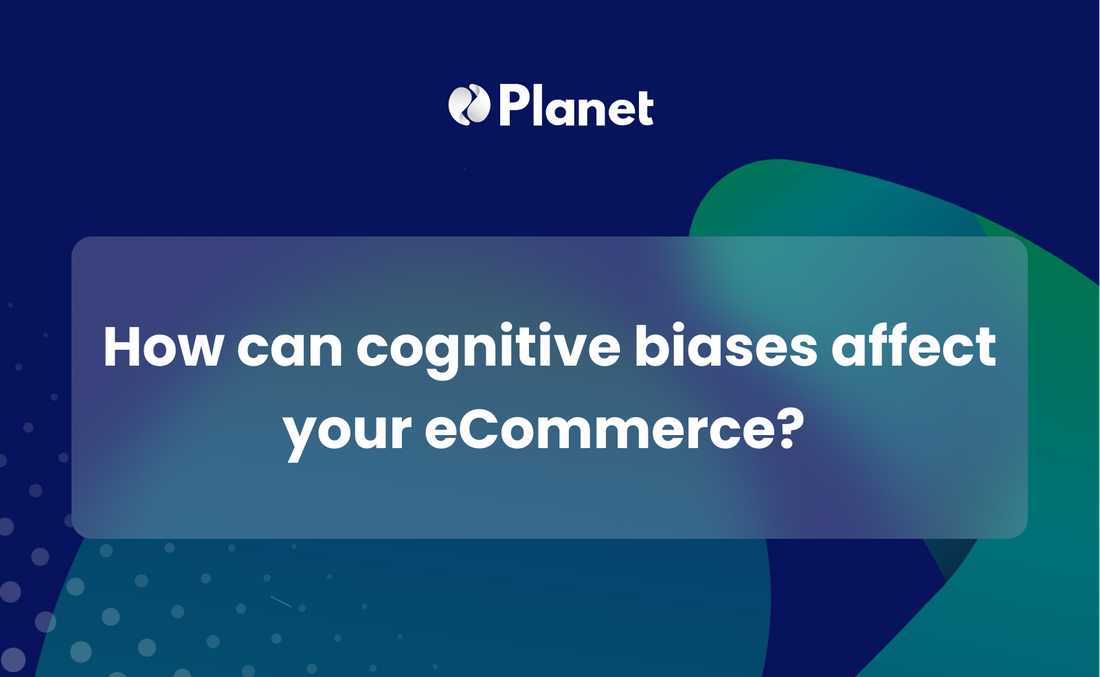 How can cognitive biases affect your eCommerce?