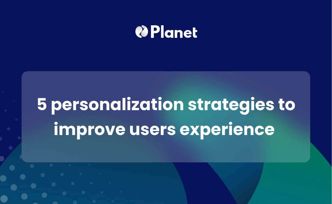 5 personalization strategies to improve users experience