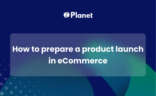 How to prepare a product launch in eCommerce