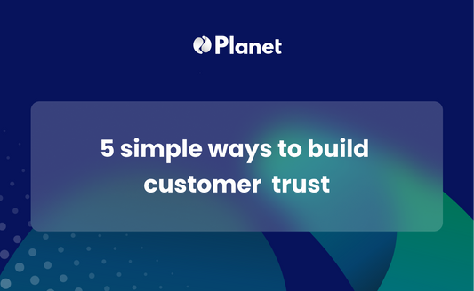 5 simple ways to build customer trust