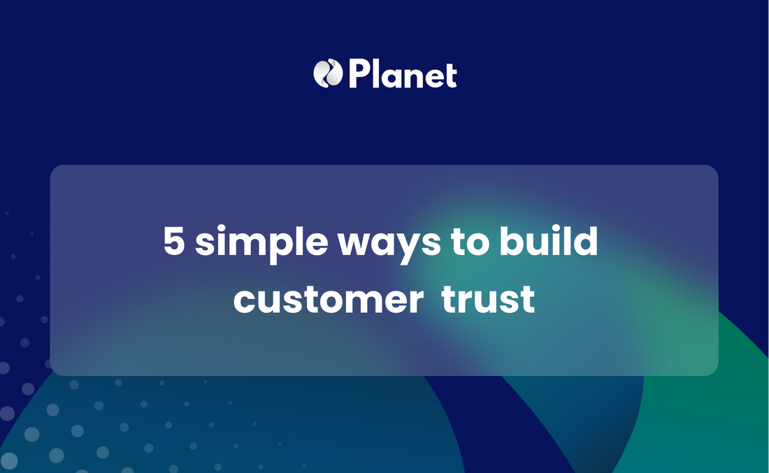 5 simple ways to build customer trust