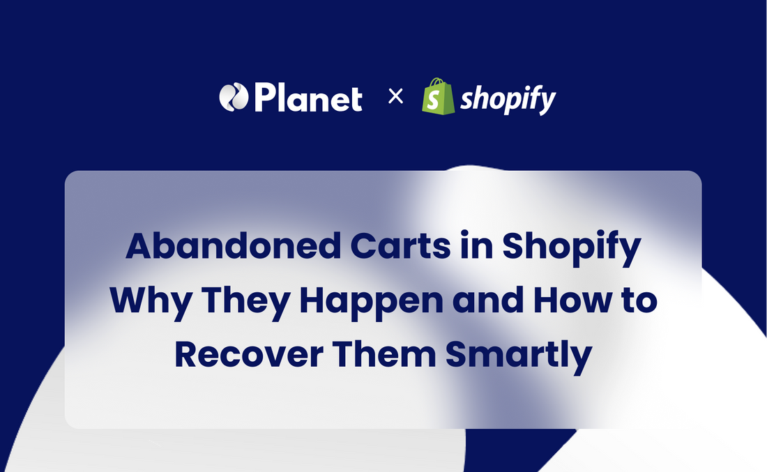 Abandoned Carts in Shopify: Why They Happen and How to Recover Them Smartly