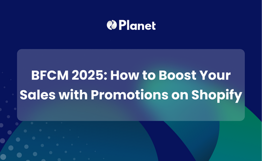 BFCM 2025: How to Boost Your Sales with Promotions on Shopify