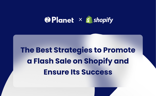 The Best Strategies to Promote a Flash Sale on Shopify and Ensure Its Success