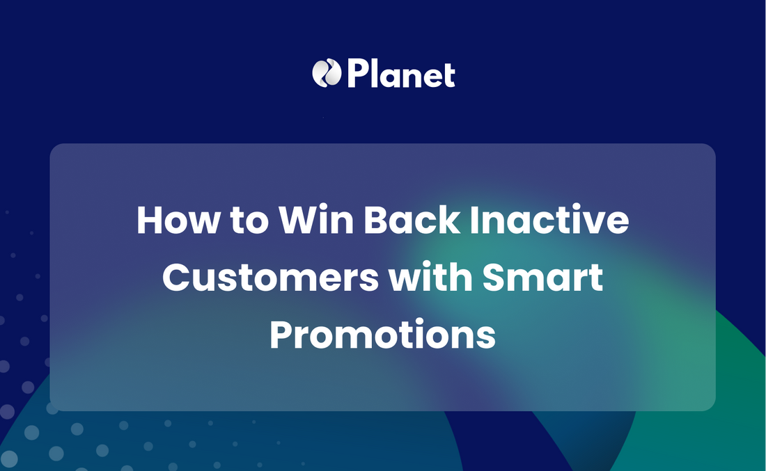 How to Win Back Inactive Customers with Smart Promotions